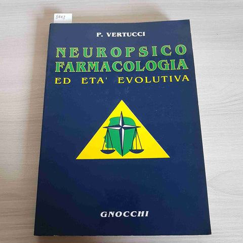 NEUROPSICO FARMACOLOGIA ED ETA' EVOLUTIVA - VERTUCCI PASQUALINO 1994 GNOCCHI