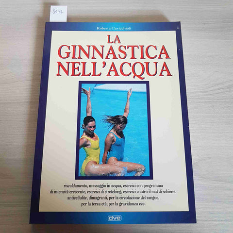 LA GINNASTICA NELL'ACQUA acquagym ROBERTA CAVICCHIOLI - DVE - 1994