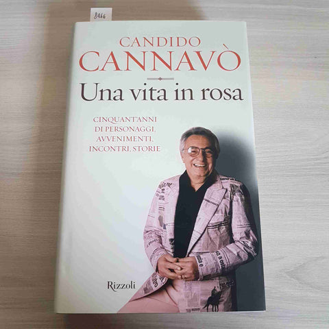 UNA VITA IN ROSA - CANDIDO CANNAVO' 2002 RIZZOLI gazzetta dello sport giro 1°ed