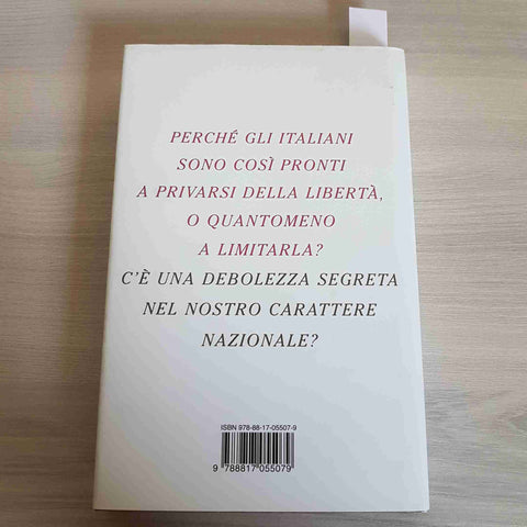 IL DISAGIO DELLA LIBERTA' - CORRADO AUGIAS - RIZZOLI - 2012