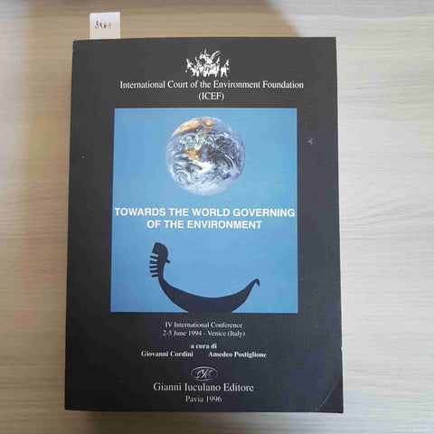 TOWARDS THE WORLD GOVERNING OF THE ENVIRONMENT 1996 IUCULANO conferenza VENEZIA