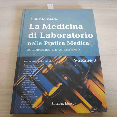 LA MEDICINA DI LABORATORIO NELLA PRATICA MEDICA VOL. 3 - CRISTALLO - SELECTA