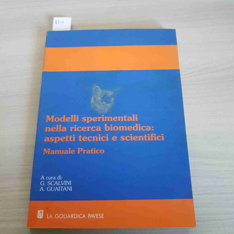 MODELLI SPERIMENTALI NELLA RICERCA BIOMEDICA ASPETTI TECNICI E SCIENTIFICI 1994