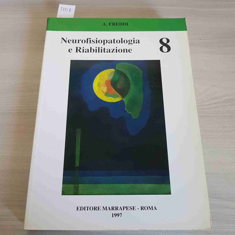 NEUROFISIOPATOLOGIA E RIABILITAZIONE 8 - FREDDI - MARRAPESE - 1997