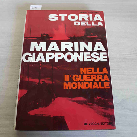 STORIA DELLA MARINA GIAPPONESE NELLA II GUERRA MONDIALE - FLORIANELLO -DE VECCHI