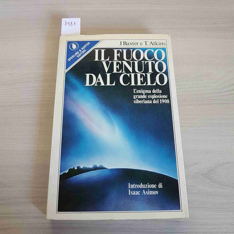 IL FUOCO VENUTO DAL CIELO siberia 1908 BAXTER, ATKINS 1978 SPERLING & KUPFER