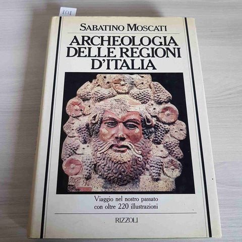 ARCHEOLOGIA DELLE REGIONI D'ITALIA - MOSCATI - RIZZOLI - 1984