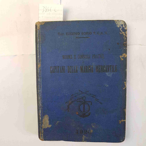 NORME E CONSIGLI PRATICI AI CAPITANI DELLA MARINA MERCANTILE 1920 BORIO EUGENIO