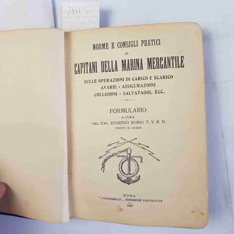 NORME E CONSIGLI PRATICI AI CAPITANI DELLA MARINA MERCANTILE 1920 BORIO EUGENIO