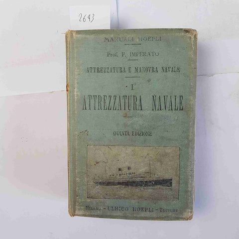 ATTREZZATURA E MANOVRA NAVALE 1 attrezzatura navale IMPERATO 1913 MANUALI HOEPLI