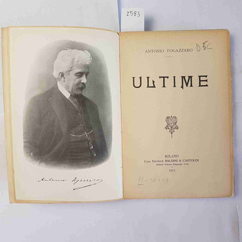 ANTONIO FOGAZZARO - ULTIME 1913 BALDINI & CASTOLDI