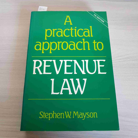 A PRACTICAL APPROACH TO REVENUE LAW - MAYSON - 1986