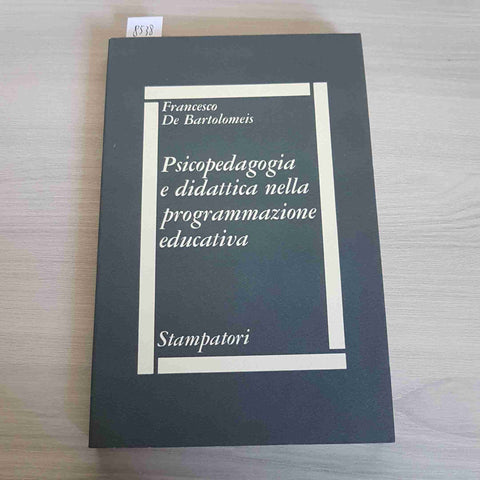 PSICOPEDAGOGIA E DIDATTICA NELLA PROGRAMMAZIONE EDUCATIVA - DE BARTOLOMEIS-1978