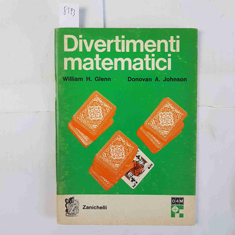 DIVERTIMENTI MATEMATICI Johnson Glenn ZANICHELLI 1977