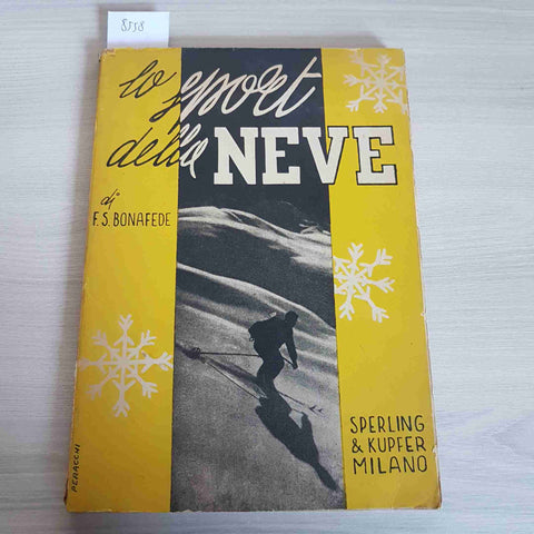 LO SPORT DELLA NEVE - BONAFEDE - SPERLING & KUPFER - 1953