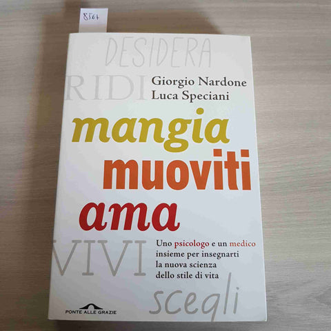 MANGIA, MUOVITI, AMA stile di vita NARDONE, SPECIANI - PONTE ALLE GRAZIE - 2015