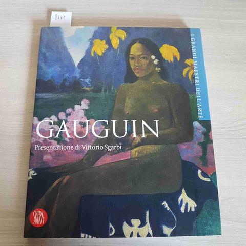 GAUGUIN i grandi maestri dell'arte 13 VITTORIO SGARBI - RCS SKIRA - 2007