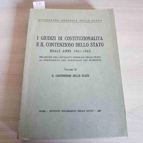 I GIUDIZI DI COSTITUZIONALITA' E IL CONTENZIOSO DELLO STATO 2 costituzionalità