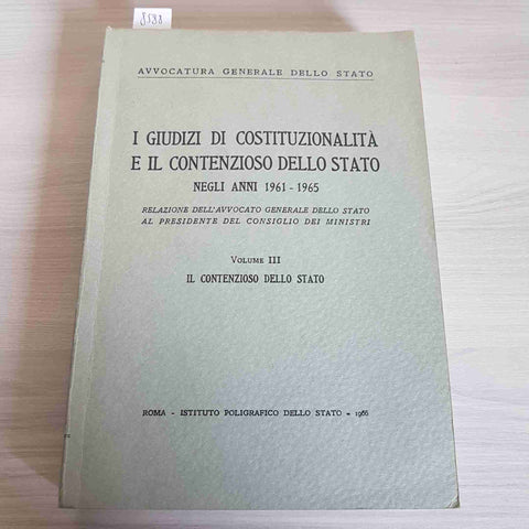 I GIUDIZI DI COSTITUZIONALITA' E IL CONTENZIOSO DELLO STATO 3 costituzionalità