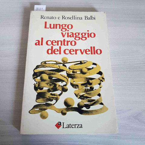 LUNGO VIAGGIO AL CENTRO DEL CERVELLO - BALBI - LATERZA - 1981