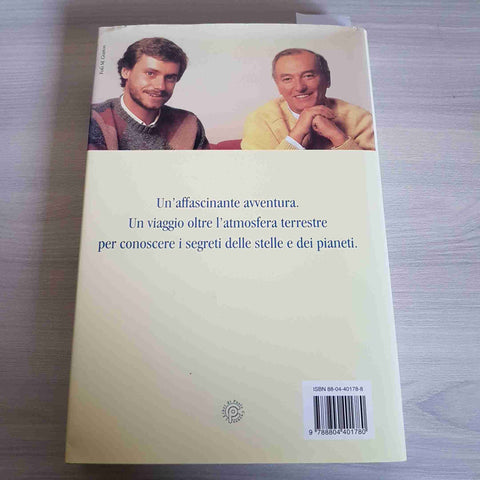 VIAGGIO NEL COSMO - PIERO E ALBERTO ANGELA 1997 Mondadori Rai Eri 1° edizione