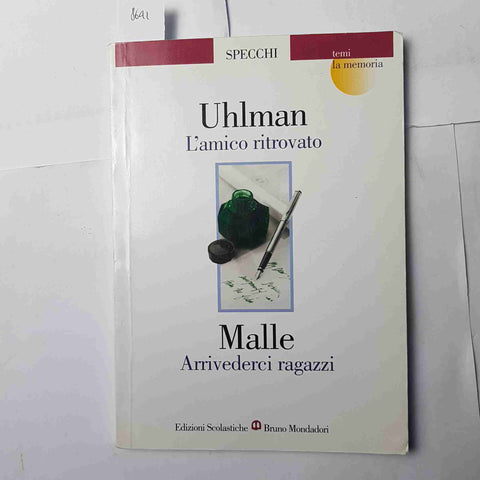 UHLMAN l'amico ritrovato MALLE arrivederci ragazzi BRUNO MONDADORI SPECCHI