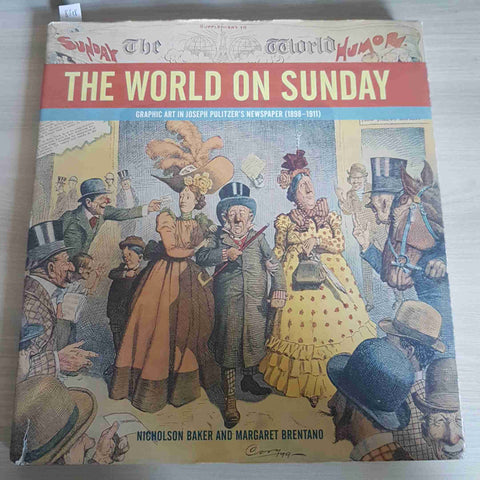 THE WORLD ON SUNDAY graphic art in Pulitzer's BAKER, BRENTANO - BULFINCH 2005