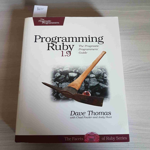 PROGRAMMING RUBY 1.9 - THOMAS - THE PRAGMATIC PROGRAMMERS - 2009