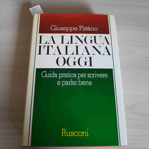 LA LINGUA ITALIANA OGGI - PITTANO - RUSCONI - 1988