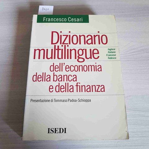 DIZIONARIO MULTILINGUE DELL'ECONOMIA DELLA BANCA ALLA FINANZA - CESARI - ISEDI