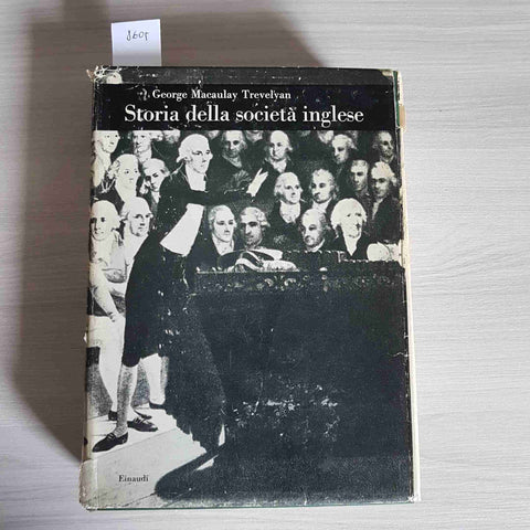 STORIA DELLA SOCIETA' INGLESE - TREVELYAN 1966 EINAUDI storia società inglese