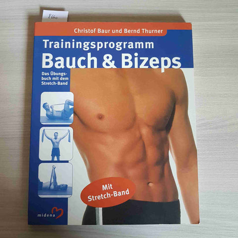 TRAININGSPROGRAMM BAUCH & BIZEPS - BAUR, THURNER - MIDENA - 2001