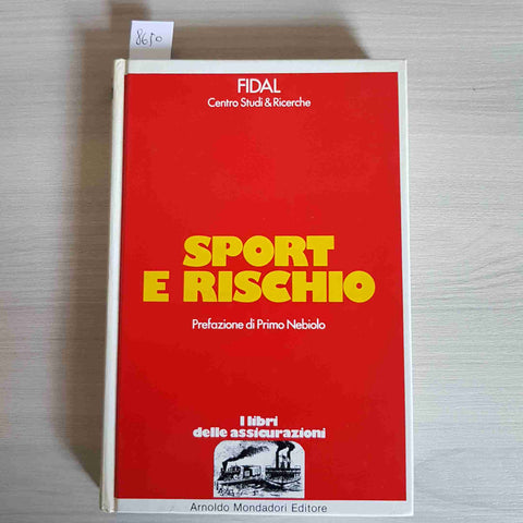 SPORT E RISCHIO infortuni assicurazioni FIDAL NEBIOLO - MONDADORI - 1985