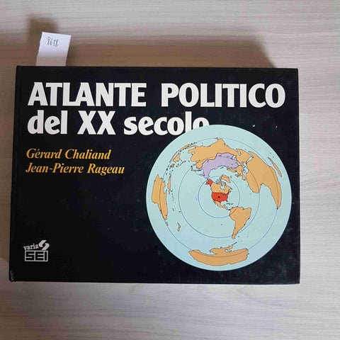 ATLANTE POLITICO DEL XX SECOLO - CHALIAND, RAGEAU - SEI - 1989