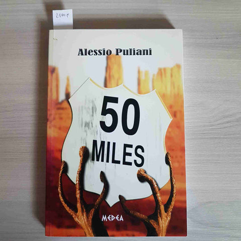 50 MILES - ALESSIO PULIANI - MEDEA - 2012