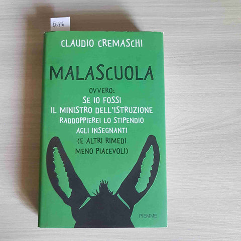 MALASCUOLA - CLAUDIO CREMASCHI - PIEMME - 2009