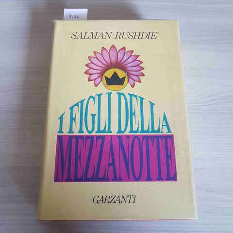 I FIGLI DELLA MEZZANOTTE - RUSHDIE - GARZANTI - 1984