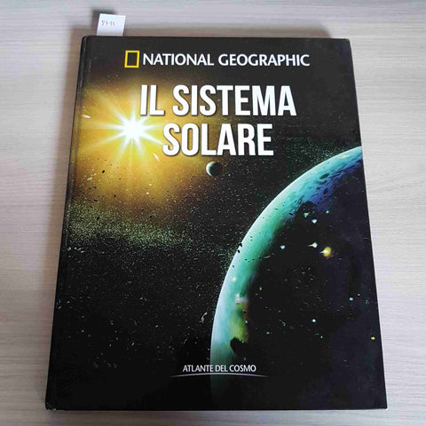 IL SISTEMA SOLARE atlante del cosmo NATIONAL GEOGRAPHIC 2018 ASTRONOMIA