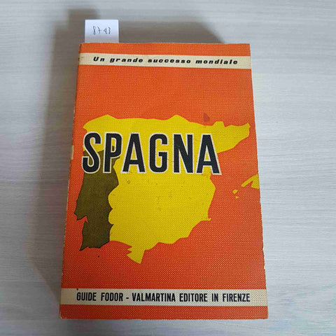 SPAGNA guide Fodor VALMARTINA EDITORE 1970 storia vita folclore ILLUSTRATA