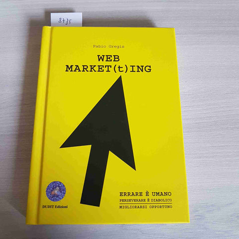 WEB MARKETING - GREGIS - DUDIT - 2017 web market(t)ing