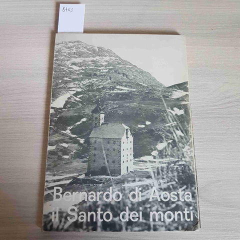 BERNARDO DI AOSTA - IL SANTO DEI MONTI - 1981