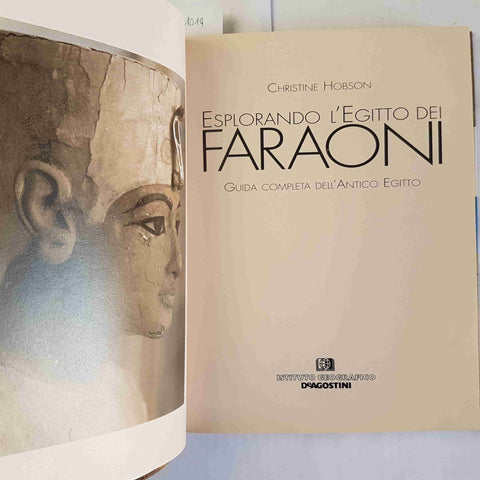 ESPLORANDO L'EGITTO DEI FARAONI Christine Hobson 1998 DE AGOSTINI guida complet