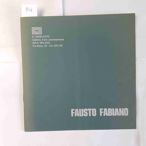 FAUSTO FABIANO 1976 IL MERCANTE galleria d'arte MILANO catalogo