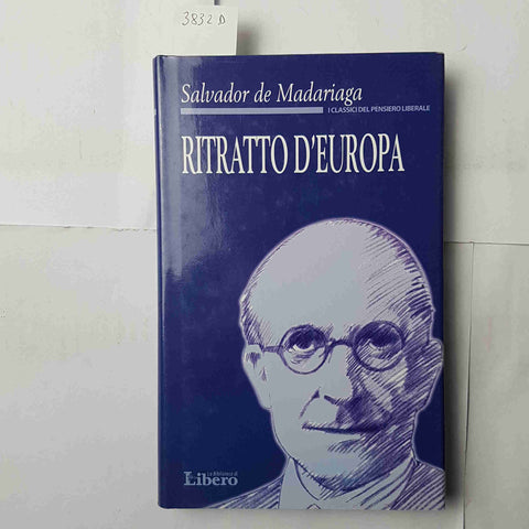 SALVADOR DE MADARIAGA Ritratto d'Europa 2005 LIBERO ebrei zingari turchi greci