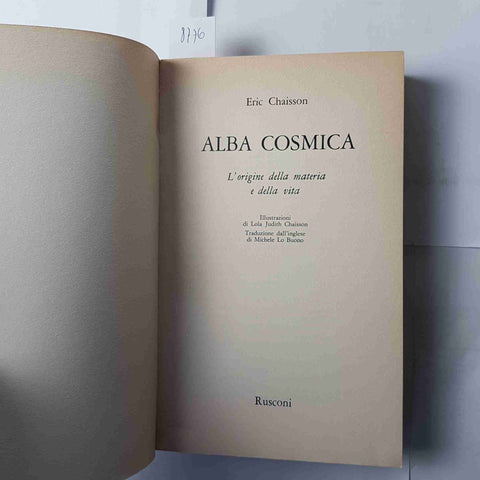 ALBA COSMICA l'origine della materia e della vita ERIC CHAISSON 1983 RUSCONI