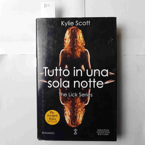 TUTTO IN UNA SOLA NOTTE the lick series KYLIE SCOTT 2015 NEWTON COMPTON