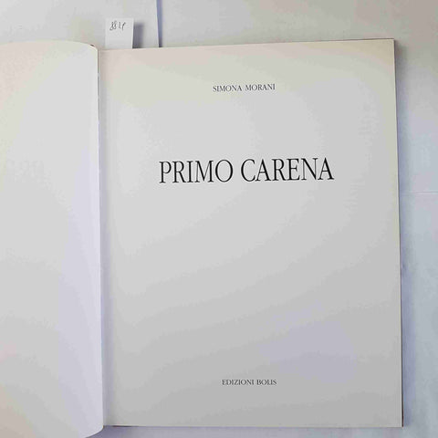 PRIMO CARENA Simona Morani 1993 EDIZIONI BOLIS pavia CATALOGO