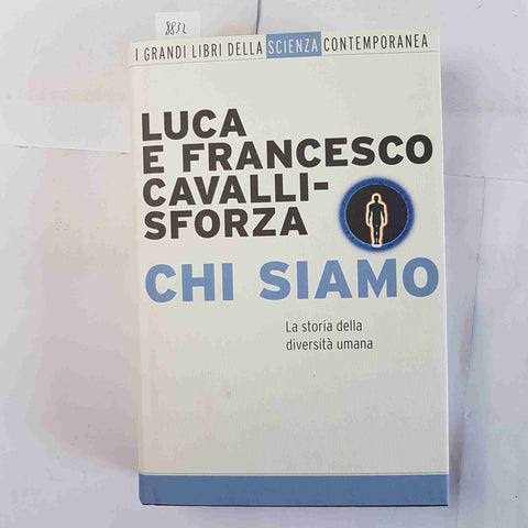 CAVALLI SFORZA - CHI SIAMO la storia della diversità umana 2007 PANORAMA