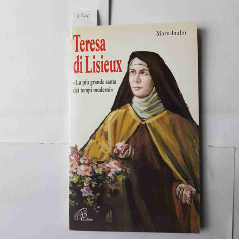 TERESA DI LISIEUX biografia Marc Joulin 1997 PAOLINE