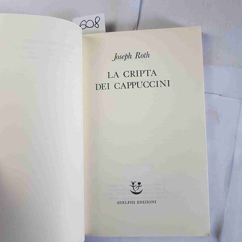 JOSEPH ROTH La cripta dei cappuccini 1977 BIBLIOTECA ADELPHI 54 romanzo